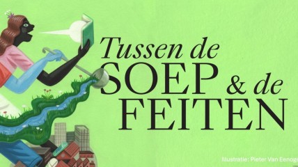 Een nieuwe 'Tussen de Soep en de Feiten’!